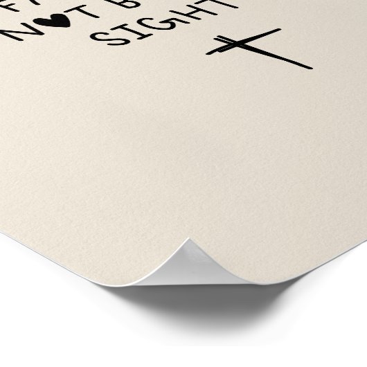 Walk by faith not by sight  ポスター (角)