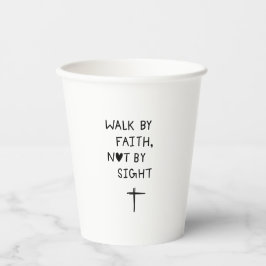 Walk by faith not by sight  紙コップ