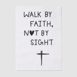 Walk by faith not by sight  薄葉紙