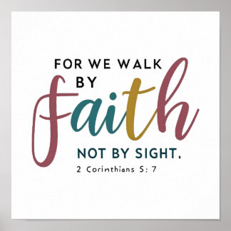 Walk By Faith Not By Sight 2 Corinthians 5 7 ポスター