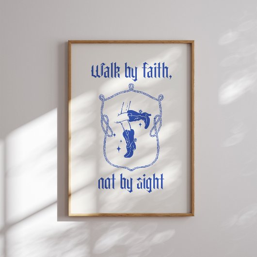 Walk by Faith, Not by Sight – Cowboy Boots ポスター