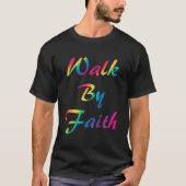 Walk By Faith Tシャツ (正面)