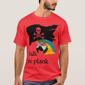 Walk the plank tシャツ