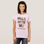 Walk With Me Girl Walk Club 花のタイポグラフィ Tシャツ (正面フル)