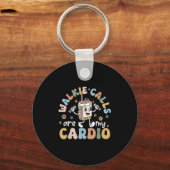 Walkie Calls Are My Cardio  キーホルダー (正面)
