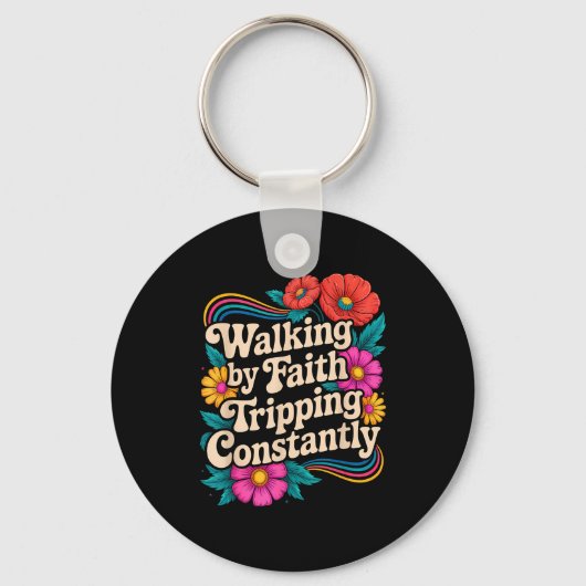 Walking By Faith Tripping Constantly Funny Walk Wi キーホルダー (正面)