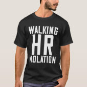 Walking HR Violation  7 Tシャツ (正面)