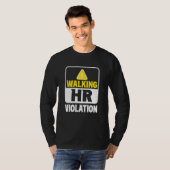 Walking Hr Violation Job Human Resources Professio Tシャツ (正面フル)