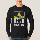 Walking Hr Violation Job Human Resources Professio Tシャツ (正面)