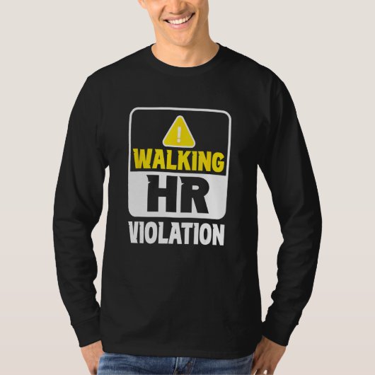 Walking Hr Violation Job Human Resources Professio Tシャツ (正面)