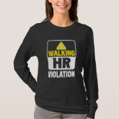 Walking Hr Violation Job Human Resources Professio Tシャツ (正面)