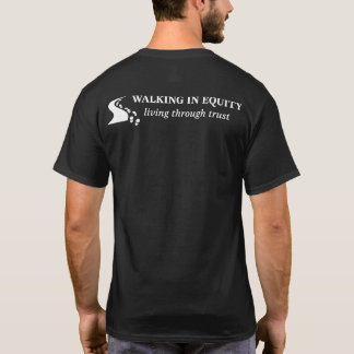 Walking in Equity, Living Through Trust Tシャツ