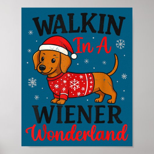 Walking In Weiner Wonderland Mini Dachshund Christ ポスター (正面)