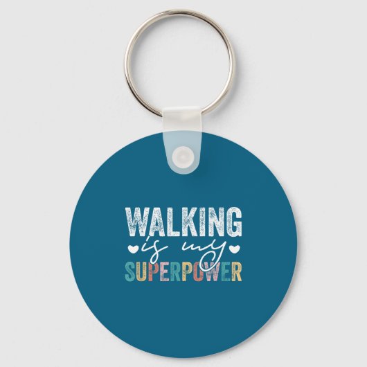 Walking Is My Superwer Funny Walking Quote Men Wom キーホルダー (正面)