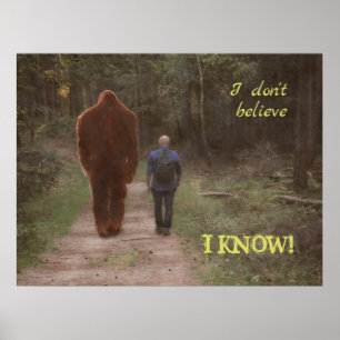 WALKING WITH BIGFOOT SASQUATCH - I KNOW ポスター