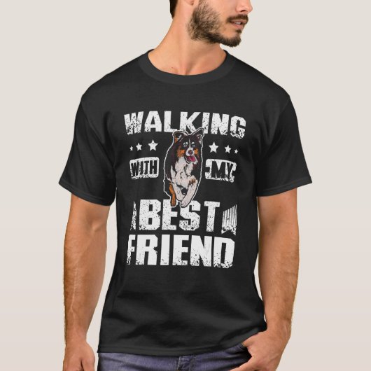 walking with my best friend australian shepherd tシャツ (正面)