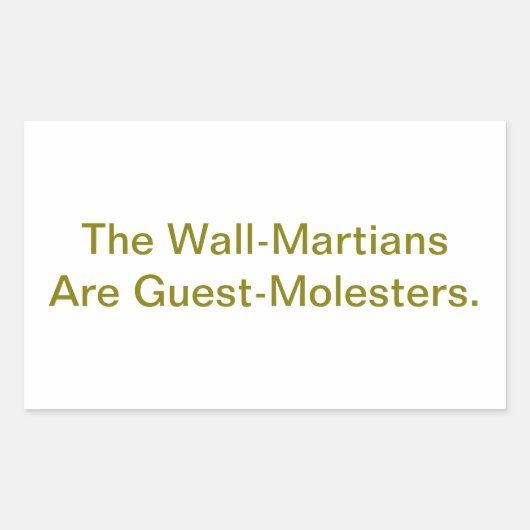 Wall-Martians Are Molesters Hankamer Artjunkhaus 長方形シール (正面)
