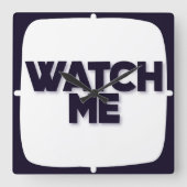 Wall Watch Acrylic Square 10.75インチ： WATCH ME スクエア壁時計 (正面)