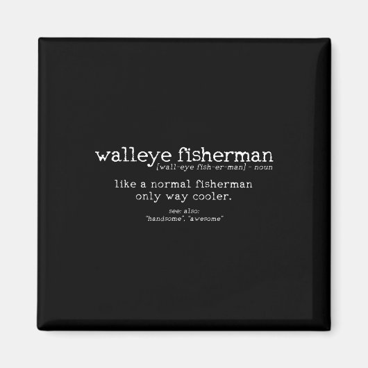 Walleye Fisherman Definition Funny Quote Fishing G マグネット (正面)
