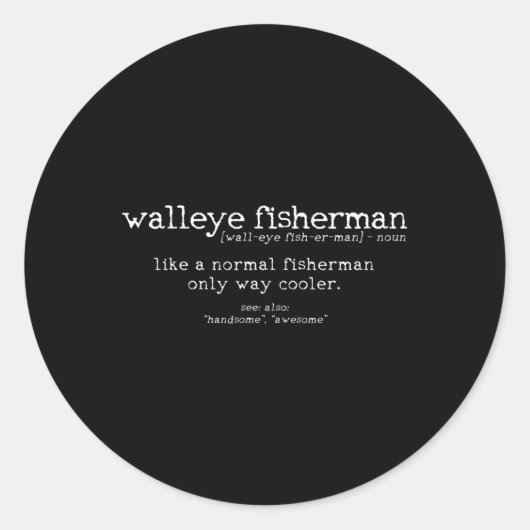 Walleye Fisherman Definition Funny Quote Fishing G ラウンドシール (正面)