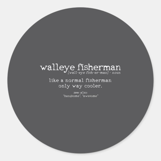 Walleye Fisherman Definition Funny Quote Fishing G ラウンドシール (正面)