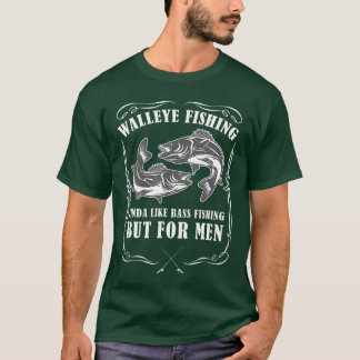 Walleye Fishing for Men Funny Fishing Small family Tシャツ