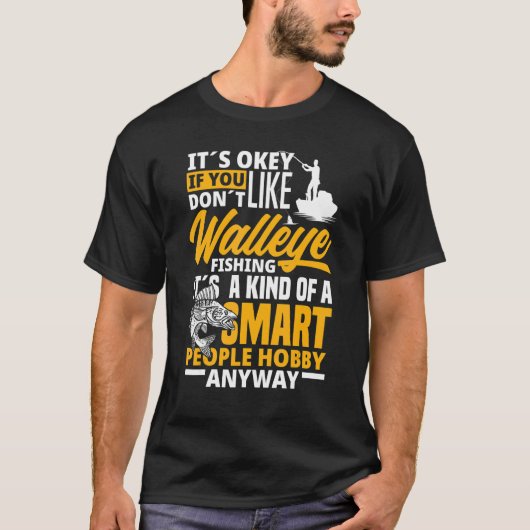 Walleye Fishing Smart People Hobby   Walleye Fishe Tシャツ (正面)