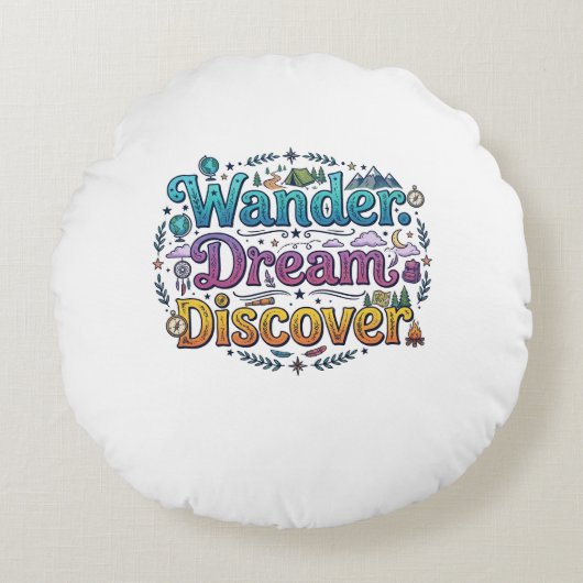 Wander. Dream. Discover. – 旅のインスピレーションA ラウンドクッション (正面)