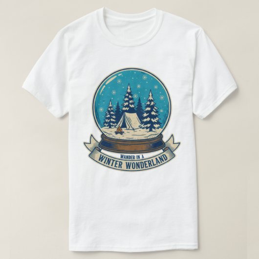 Wander in a Winter Wonderland Camping Art Tシャツ (デザイン正面)