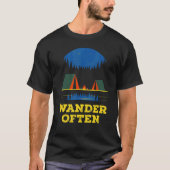 Wander Often Camping Trip Camper Travel Hiking Wil Tシャツ (正面)