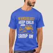 Wanderlust keep calm and camp on gift tシャツ (正面)