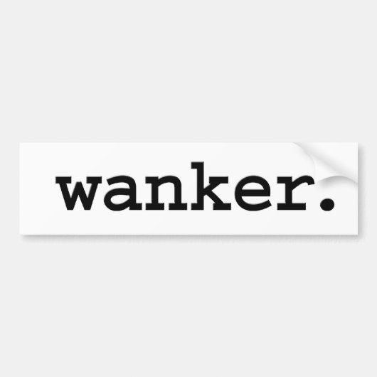 wanker. バンパーステッカー (正面)