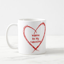 Wanna Be My Valentineがハートに印刷 コーヒーマグカップ