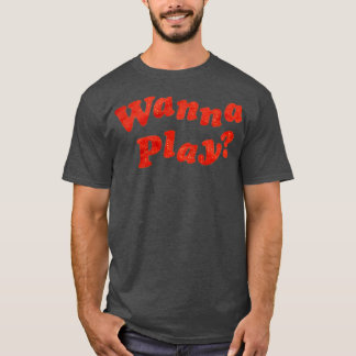 Wanna Play Tシャツ