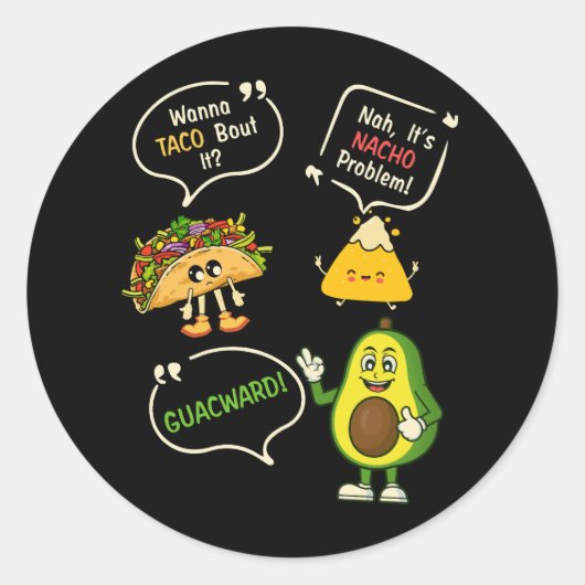 Wanna Taco About It Nacho Problemアボカド愛好家Gua ラウンドシール (正面)