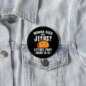 Wanna Taco Bour Jesus Cinco de Mayo Christian 缶バッジ (インサイチュ)