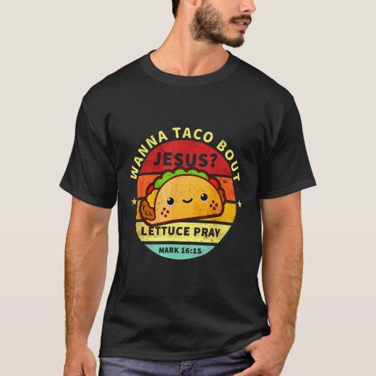 Wanna Taco Bour Jesus Cinco De Mayo Pun Women Men Tシャツ (正面)