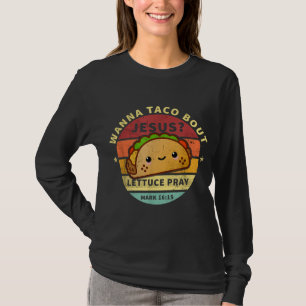 Wanna Taco Bour Jesus Cinco de Mayo Pun Women Men Tシャツ