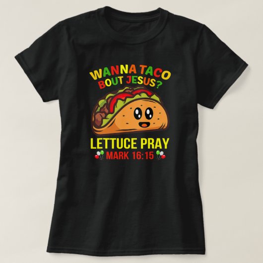 Wanna Taco Bour Jesus Cinco De Mayo Pun Women Men Tシャツ (デザイン正面)