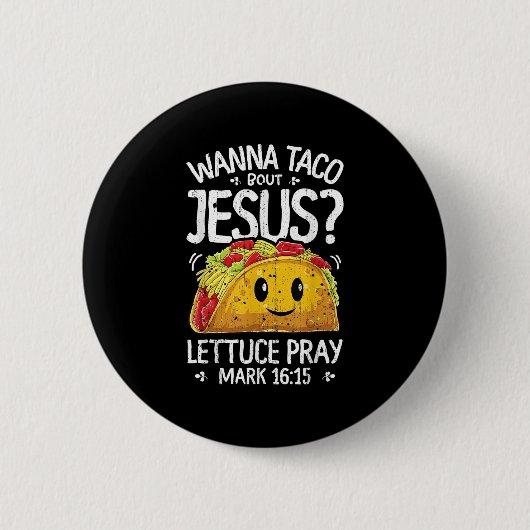 Wanna Taco Bour Jesus Cinco De Mayo Women Chri 缶バッジ (正面)