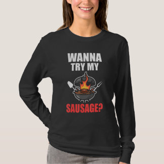 wanna try my sausage grilling tシャツ