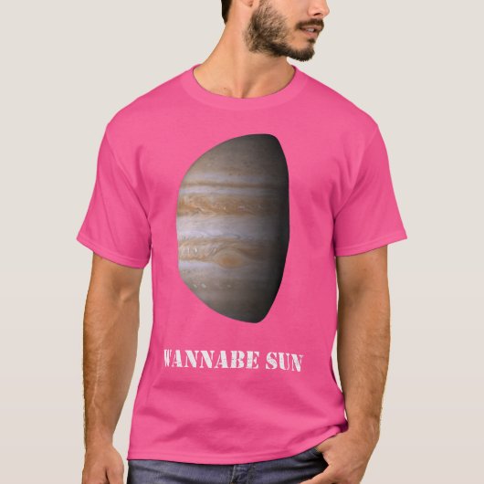 Wannabe Sun Jupiter Shirt Astronomy Shirt Planet Tシャツ (正面)