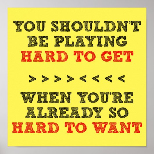 Want おもしろい Poster Signを取得する懸命 ポスター (正面)