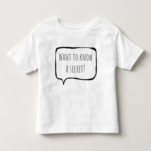 Want to know a secret, big brother customizable トドラーTシャツ (正面)