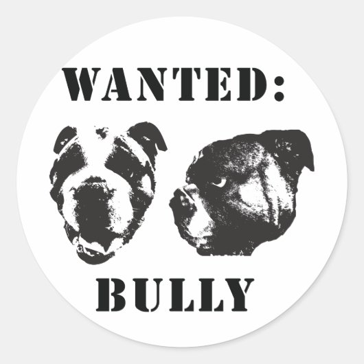 "Wanted: Bully"英語のブルドッグステッカー ラウンドシール (正面)