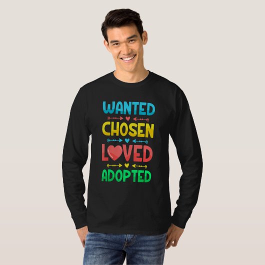 Wanted Chosen Loved Adopted  Gotcha Day Adoption D Tシャツ (正面フル)