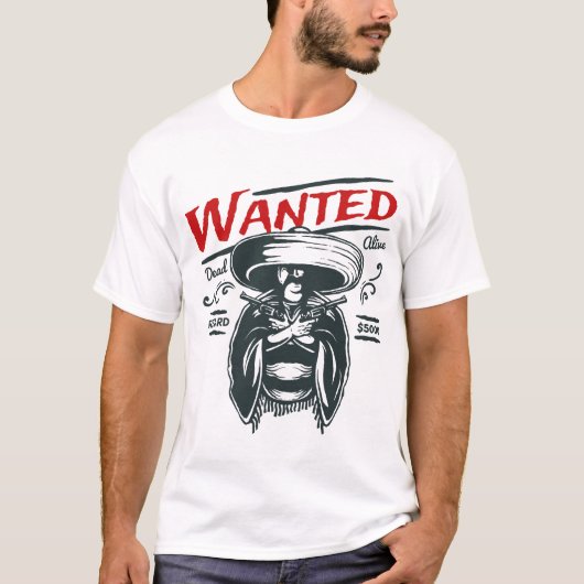 Wanted Dead Alive Reward Funny Humor Saying Tシャツ (正面)