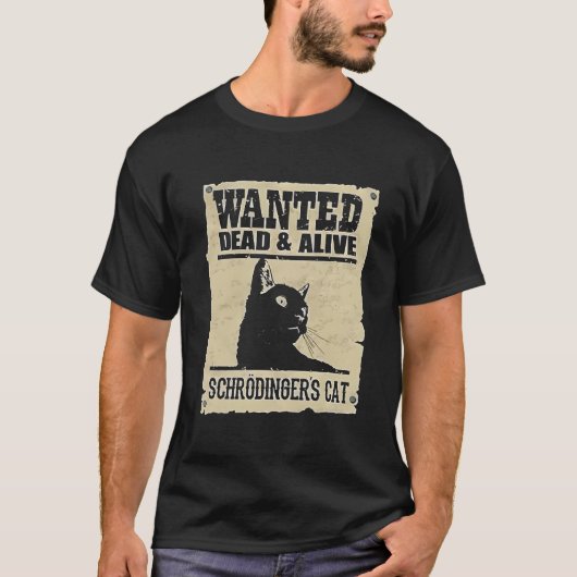 Wanted Dead Alive Schrodinger'S Cat Tシャツ (正面)