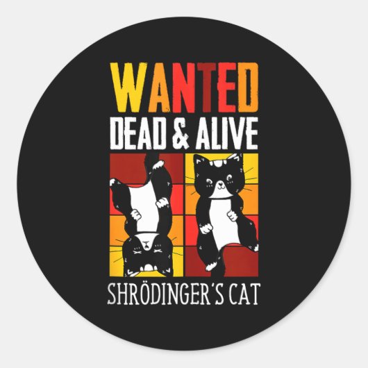 Wanted Dead And Alive Schrodinger's Cat Funny Phys ラウンドシール (正面)
