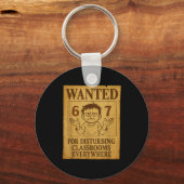 Wanted For Disturbing Clrooms Everywhere Funny 6 7 キーホルダー (正面)